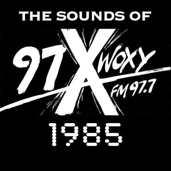 sounds of WOXY 97X 1985