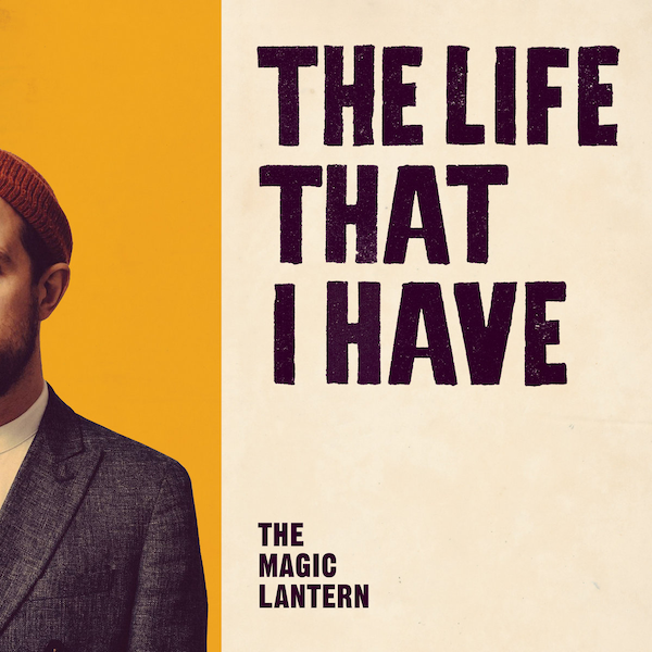 The Magic Lantern: The Life That I Have EP