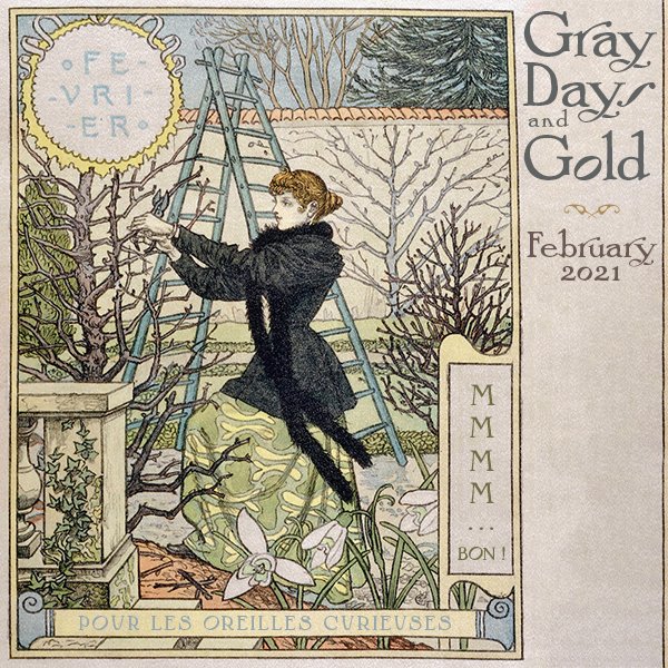 Gray Days and Gold February 2021