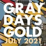 Gray Days and Gold July 2021