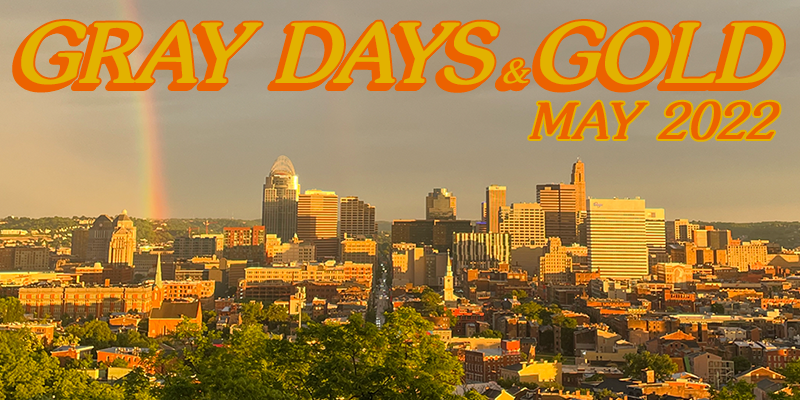 Gray Days and Gold May 2022