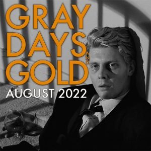 Gray Days and Gold August 2022