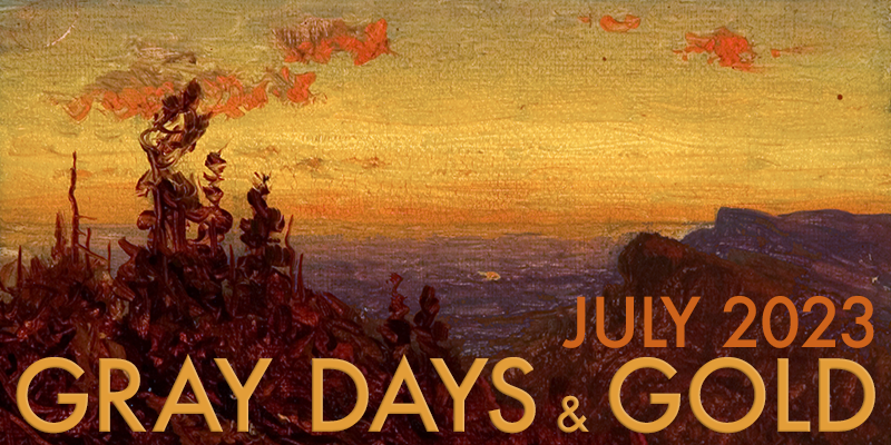 Gray Days and Gold July 2023