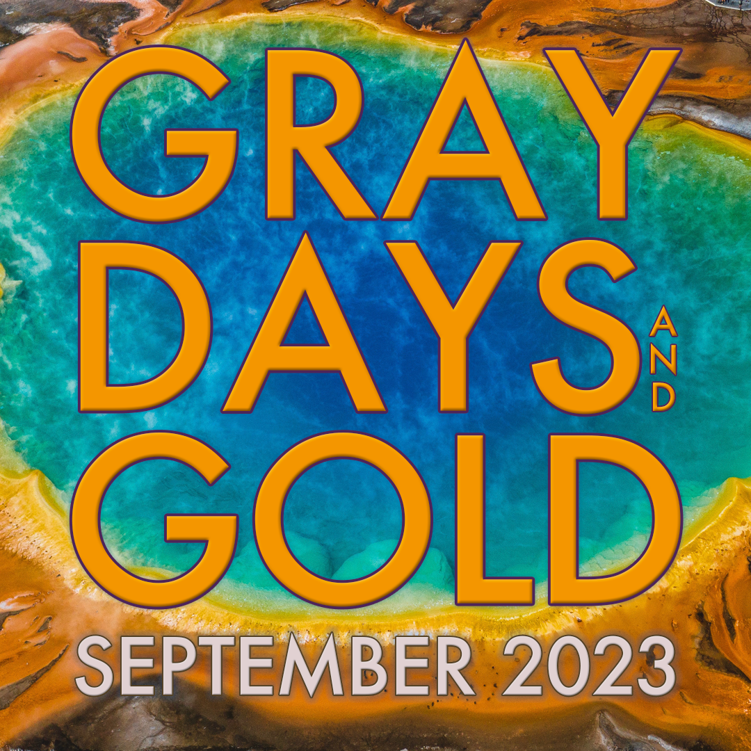 Gray Days and Gold September 2023