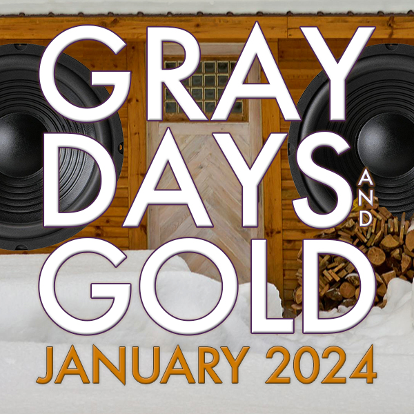 Gray Days and Gold January 2024