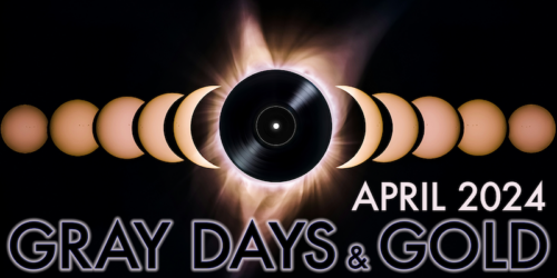 Gray Days and Gold April 2024