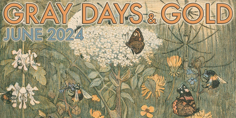 Gray Days and Gold June 2024