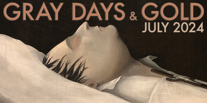 Gray Days and Gold July 2024