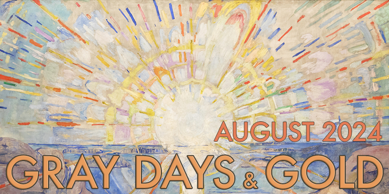 Gray Days and Gold August 2024