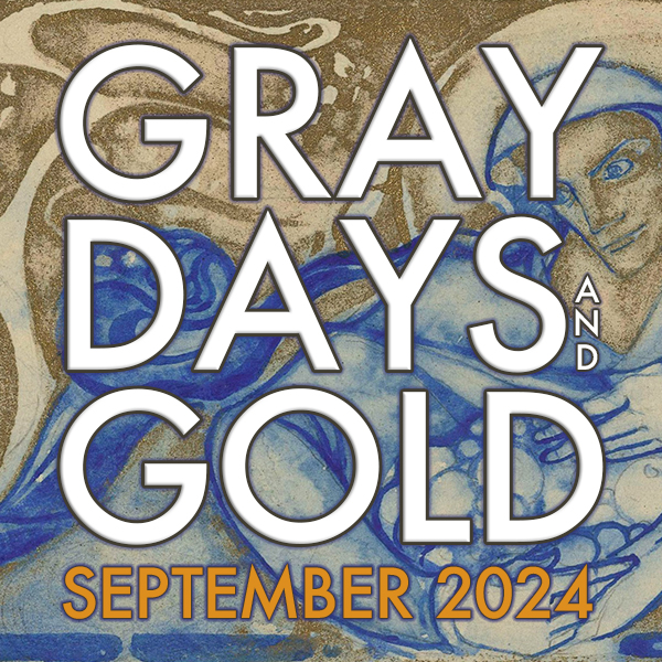 Gray Days and Gold September 2024