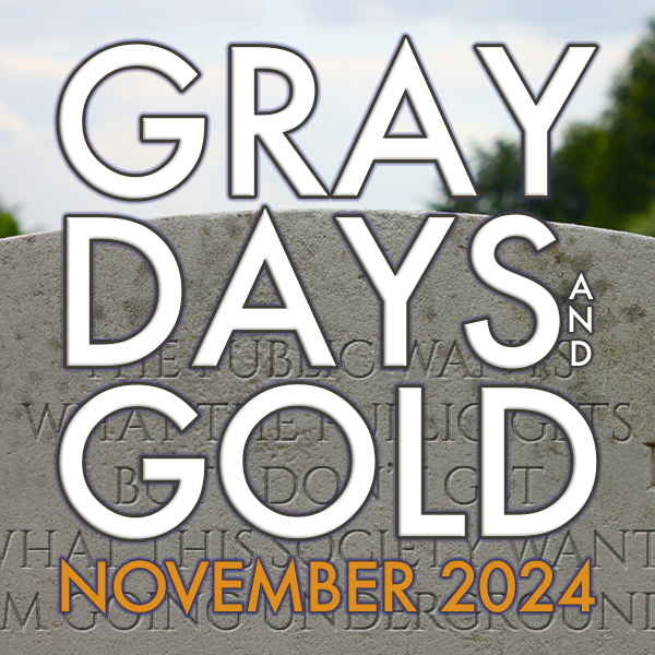 Gray Days and Gold November 2024